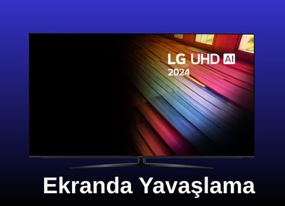 LG 42 inç TV yavaş ekran sorunu panel tamiri